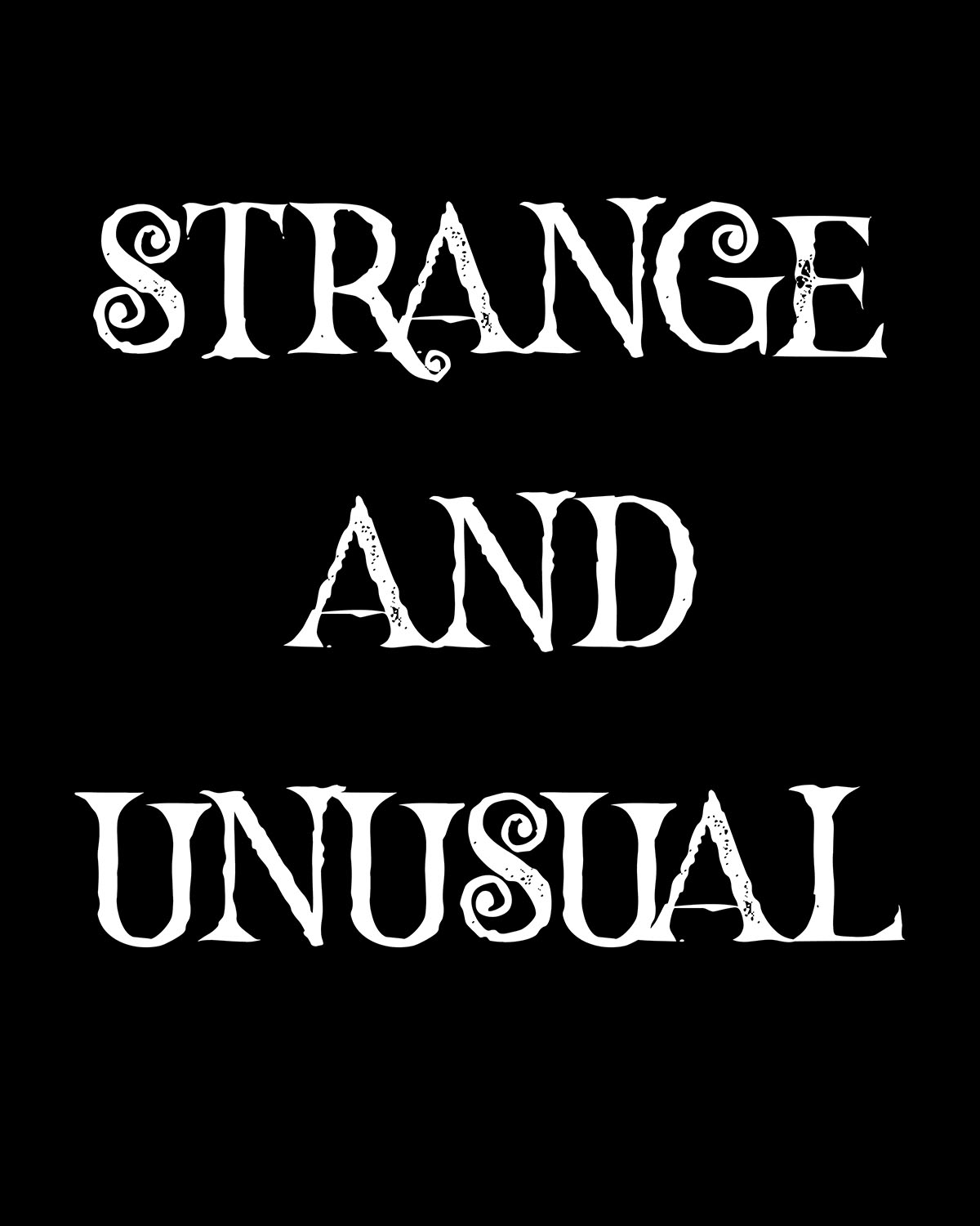 Strange and Unusual